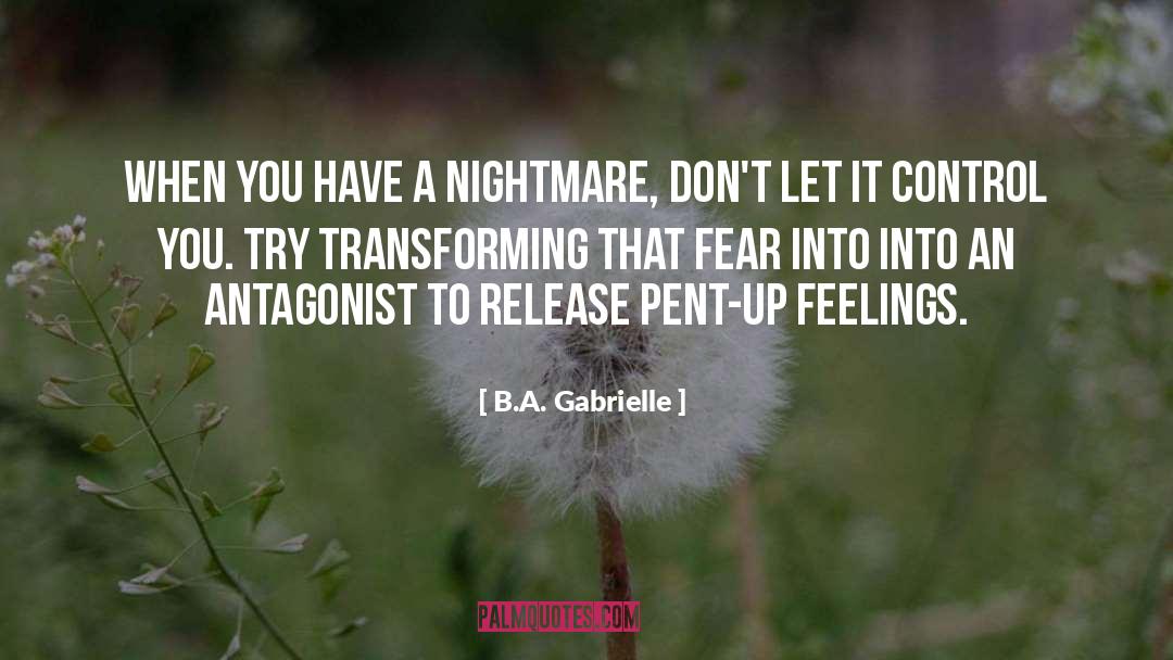 Antagonist quotes by B.A. Gabrielle