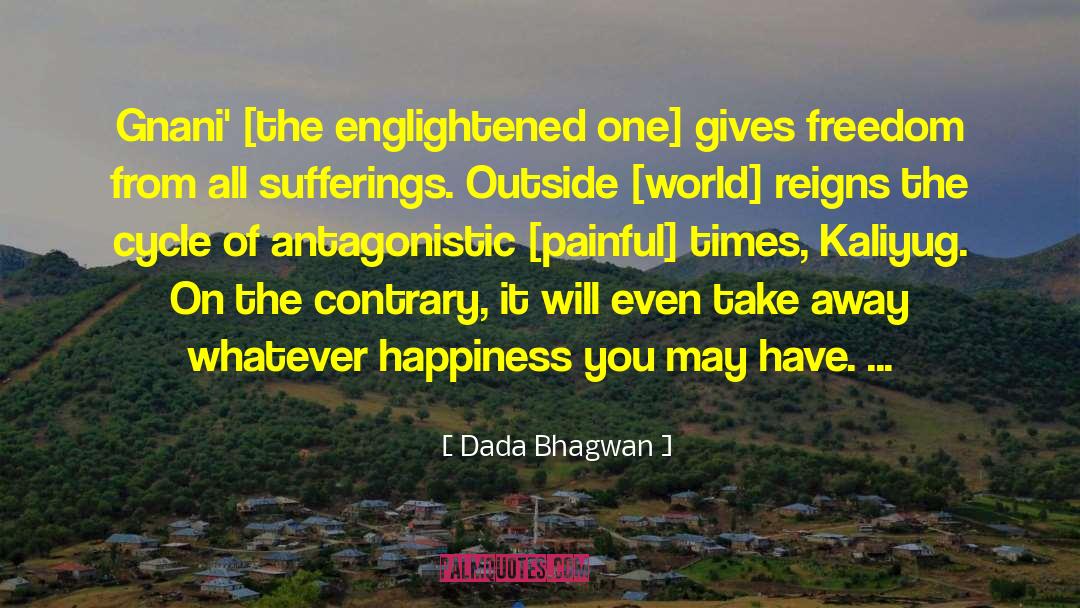 Antagonistic quotes by Dada Bhagwan