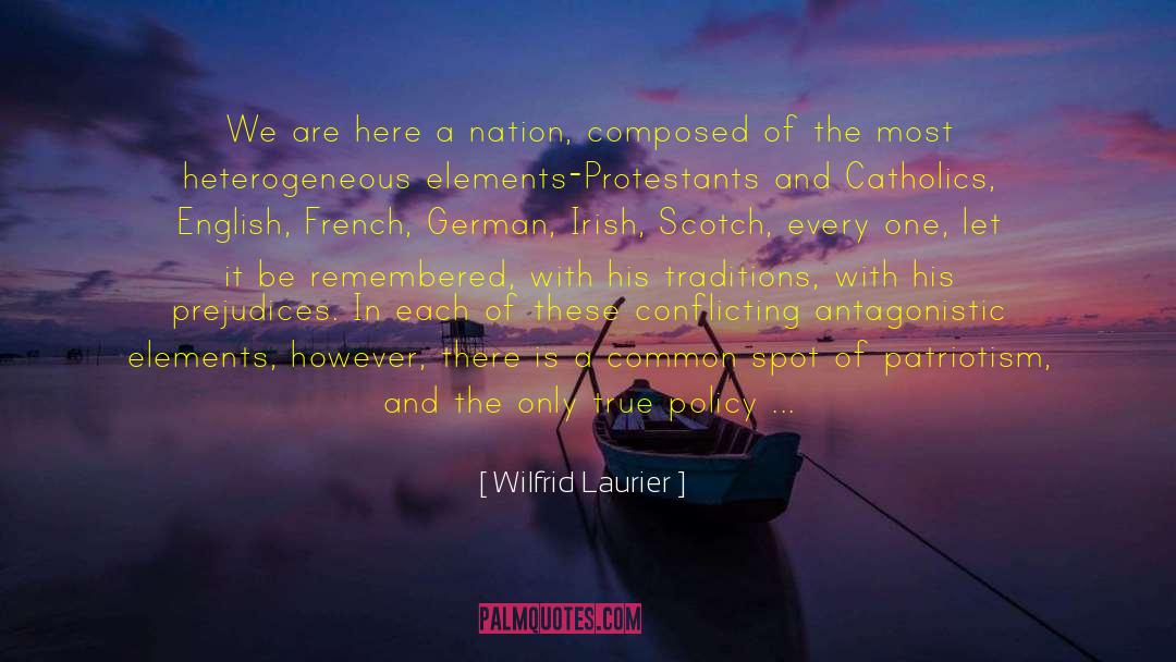 Antagonistic quotes by Wilfrid Laurier