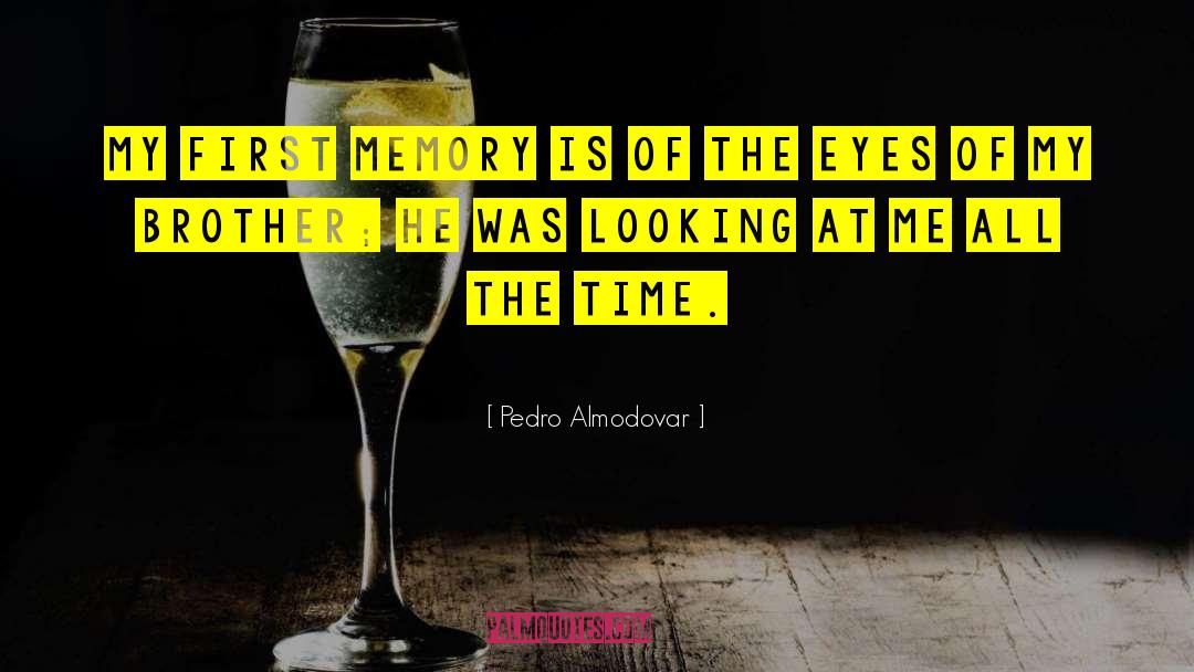 Antagonistic Time quotes by Pedro Almodovar