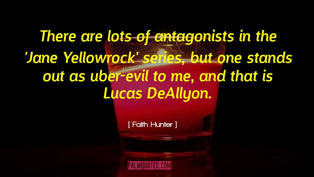 Antagonists quotes by Faith Hunter
