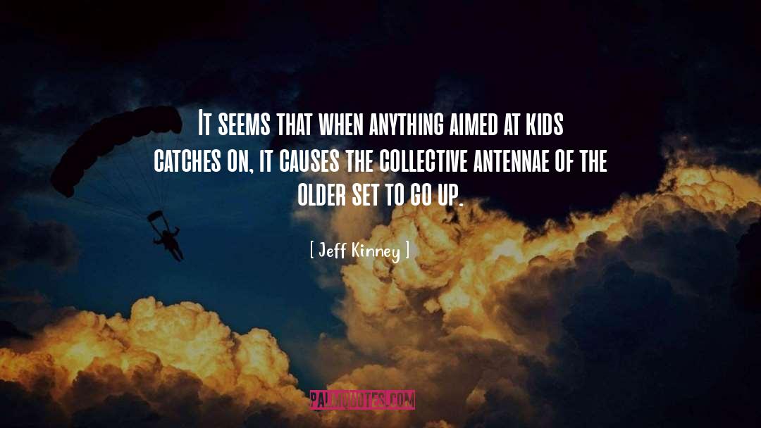 Antennae quotes by Jeff Kinney