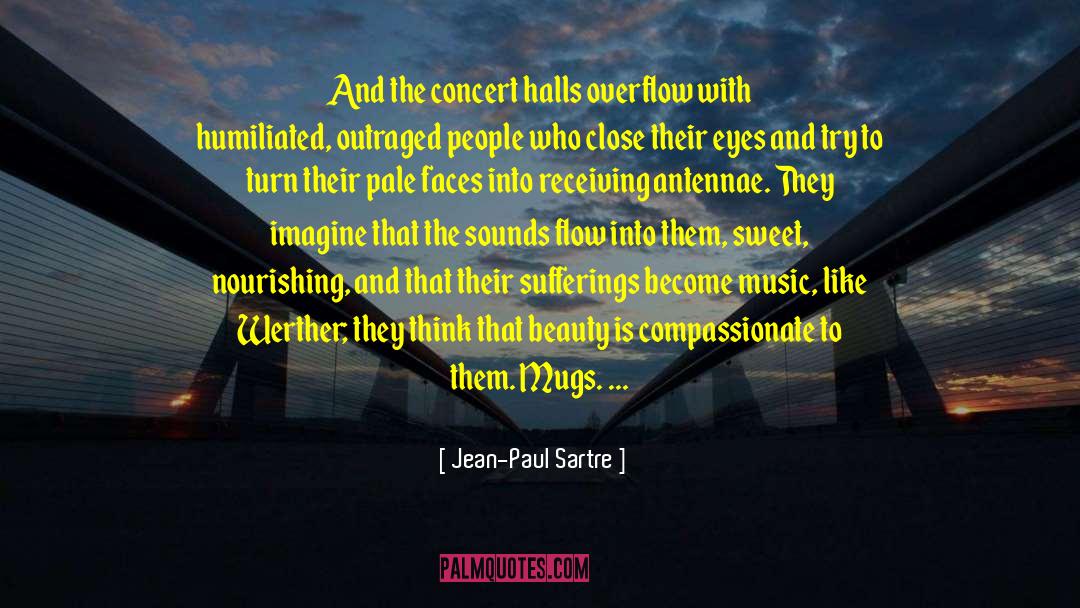 Antennae quotes by Jean-Paul Sartre