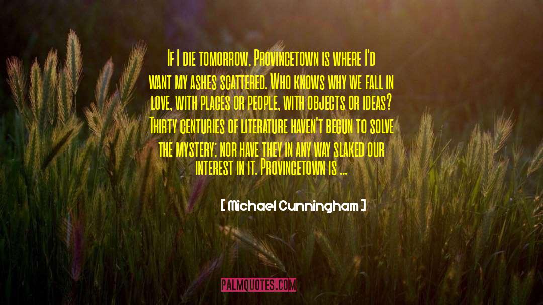 Anterograde Tomorrow quotes by Michael Cunningham