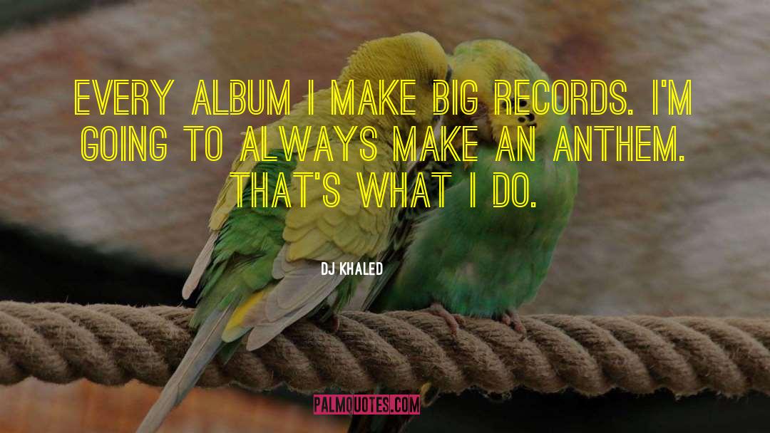 Anthem quotes by DJ Khaled