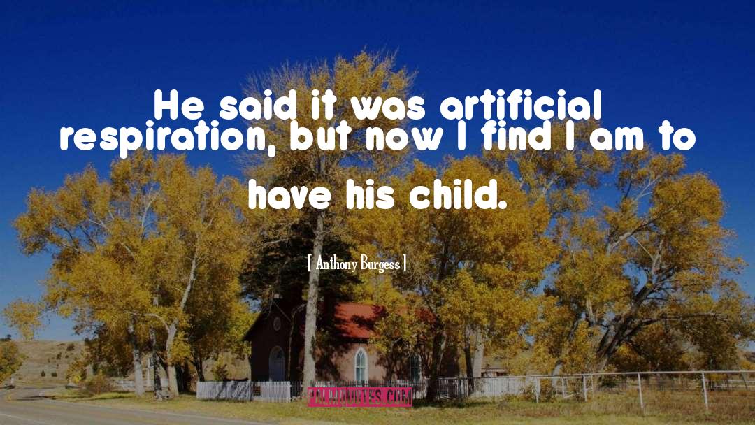 Anthony Burgess quotes by Anthony Burgess