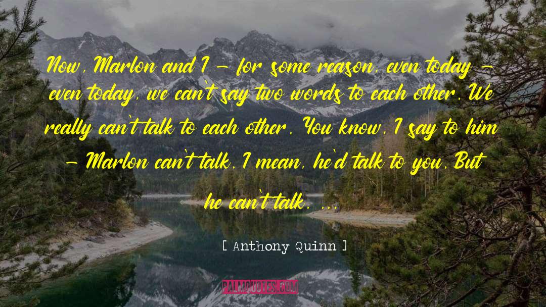 Anthony Corlisatra quotes by Anthony Quinn