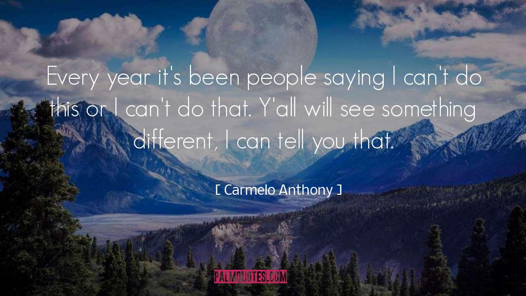 Anthony Merrill quotes by Carmelo Anthony