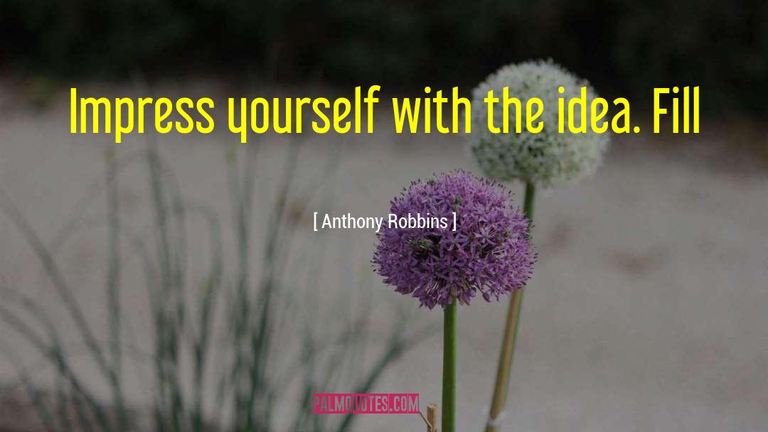 Anthony Robbins quotes by Anthony Robbins