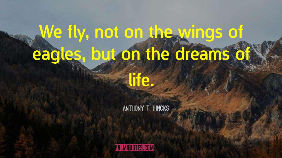 Anthony T Hincks quotes by Anthony T. Hincks