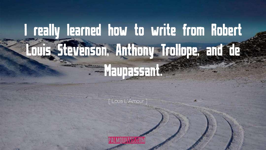 Anthony Trollope quotes by Louis L'Amour