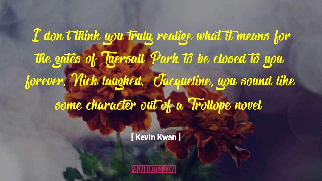 Anthony Trollope quotes by Kevin Kwan