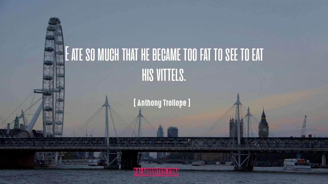 Anthony Trollope quotes by Anthony Trollope