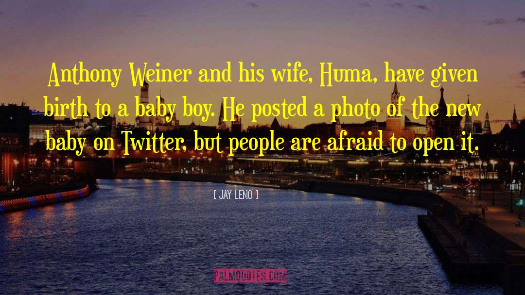 Anthony Weiner quotes by Jay Leno
