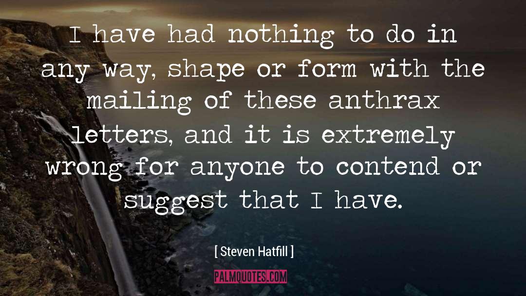 Anthrax Symptoms quotes by Steven Hatfill