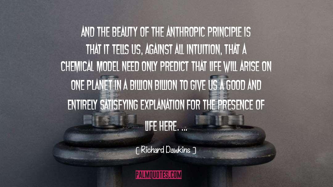 Anthropic Principle Debunked quotes by Richard Dawkins