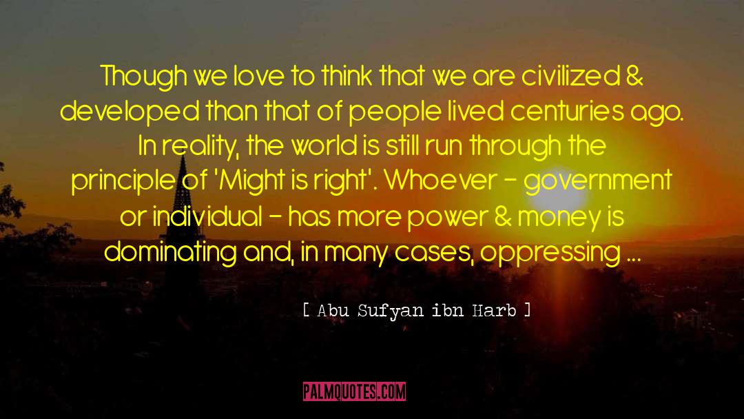 Anthropic Principle quotes by Abu Sufyan Ibn Harb