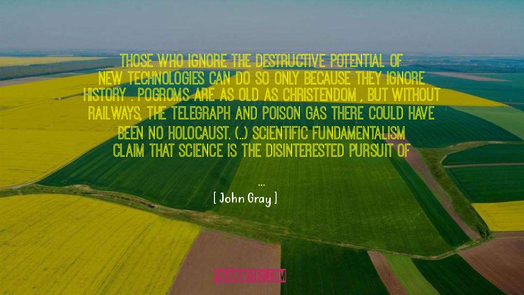 Anthropocene Holocaust quotes by John Gray