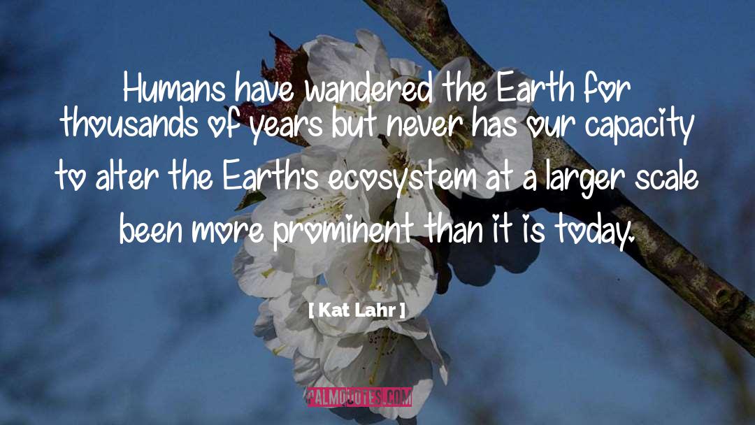 Anthropocene quotes by Kat Lahr