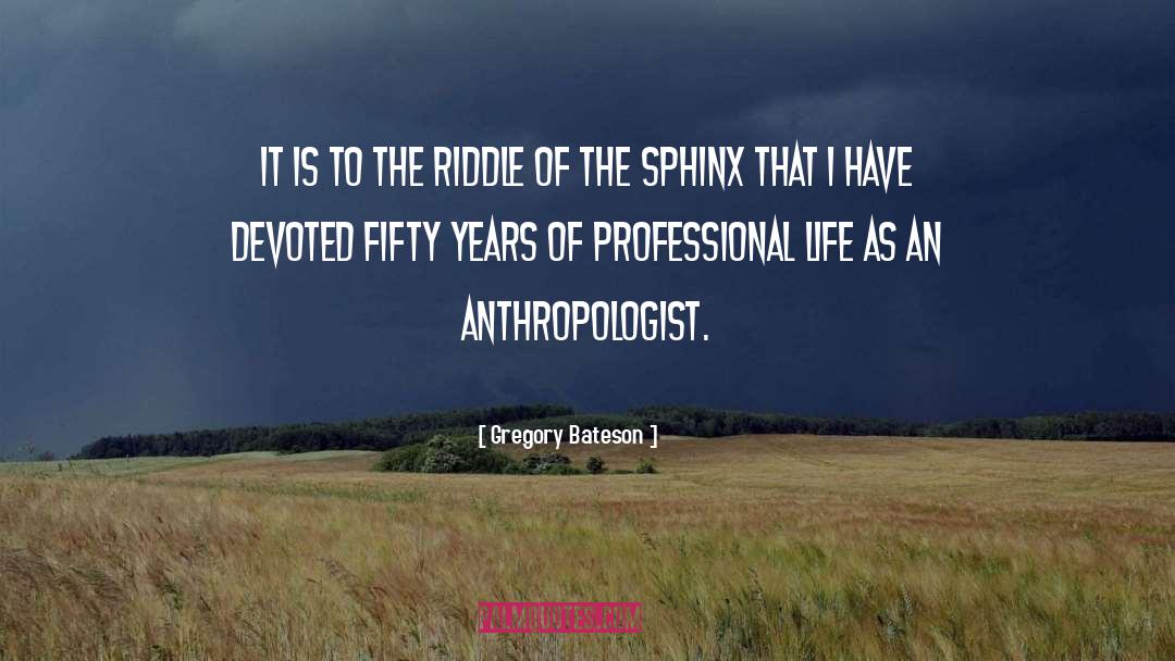 Anthropologist quotes by Gregory Bateson