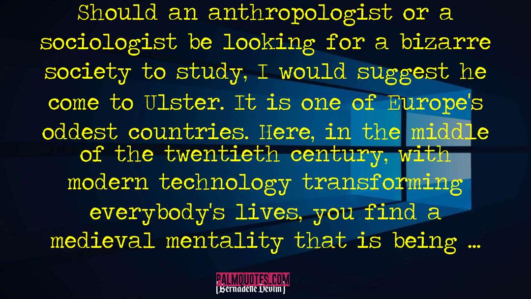 Anthropologist quotes by Bernadette Devlin
