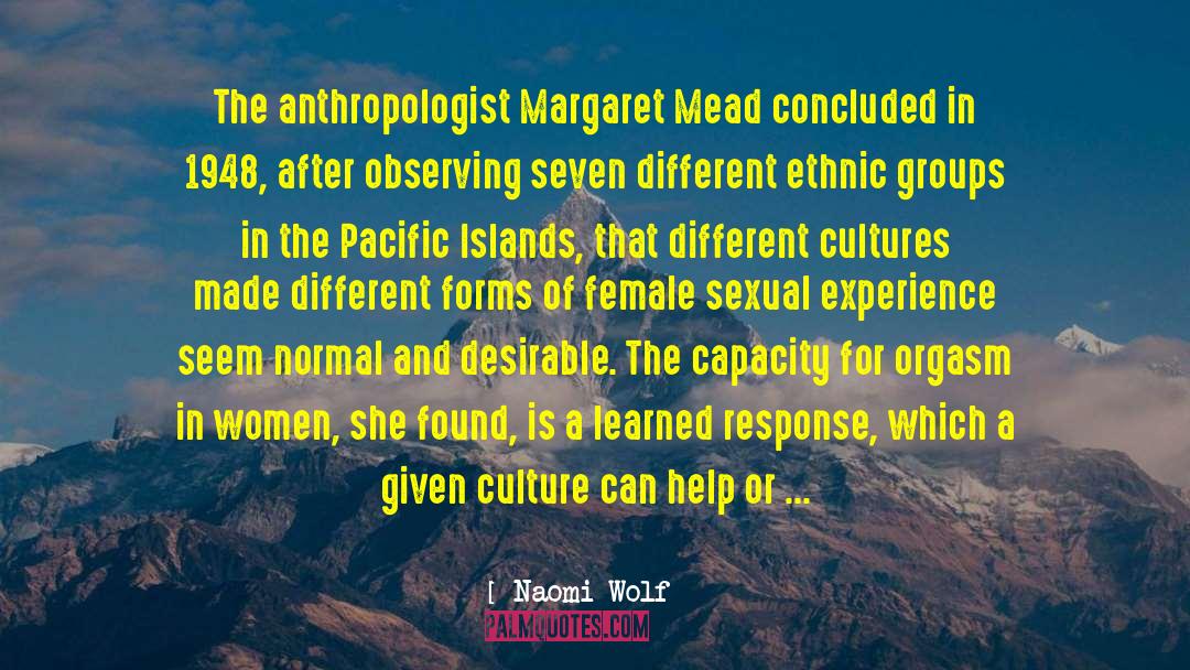 Anthropologist quotes by Naomi Wolf