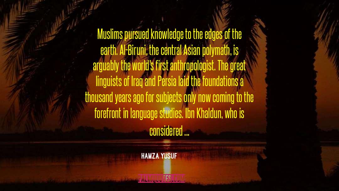 Anthropologist quotes by Hamza Yusuf
