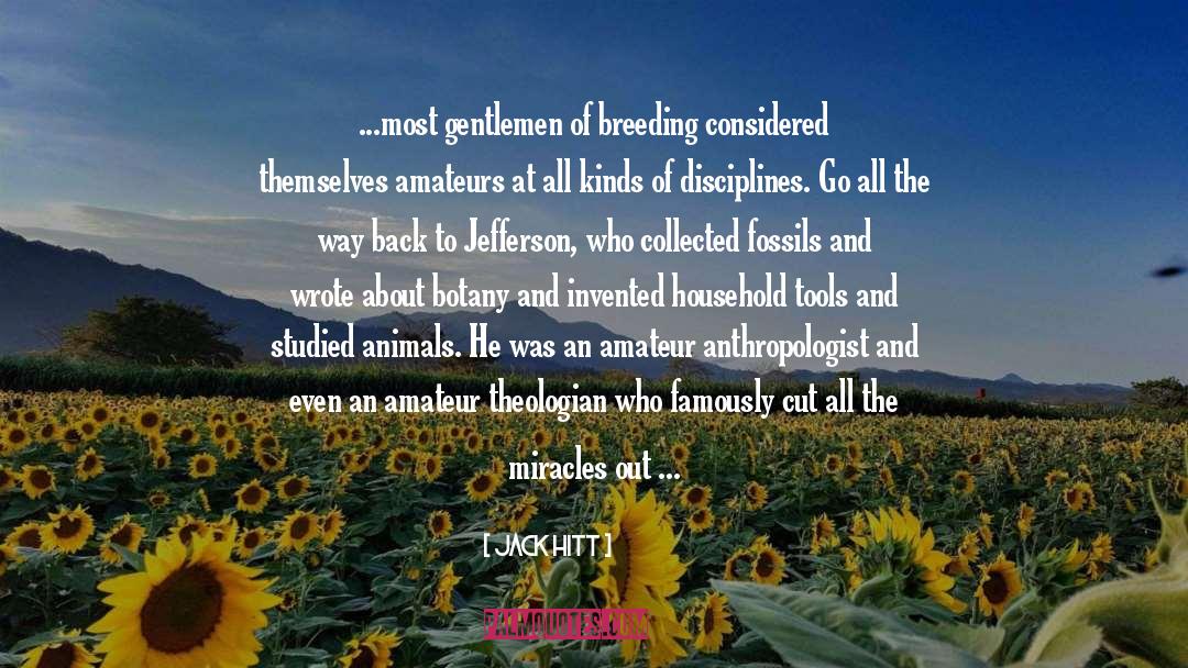 Anthropologist quotes by Jack Hitt