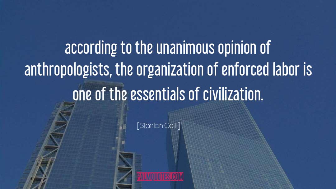 Anthropologists quotes by Stanton Coit