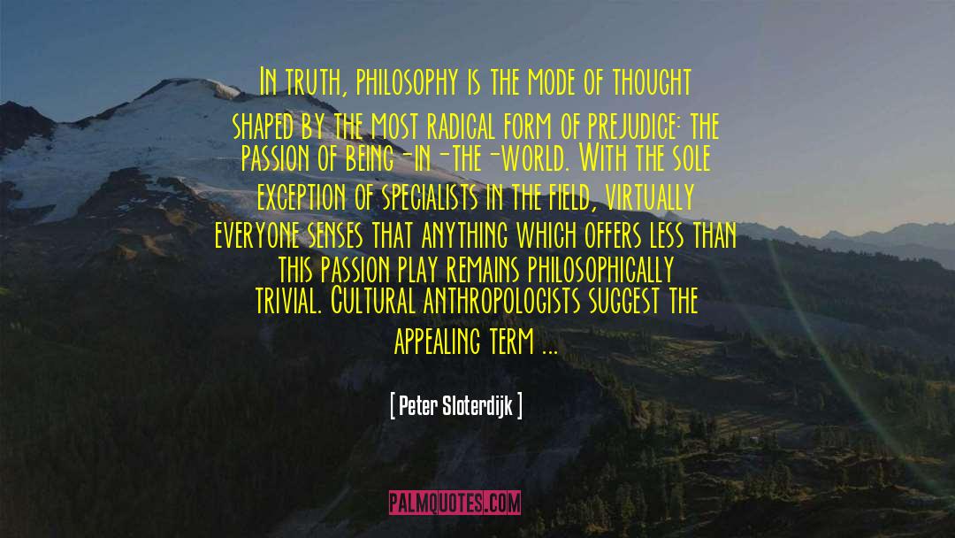 Anthropologists quotes by Peter Sloterdijk