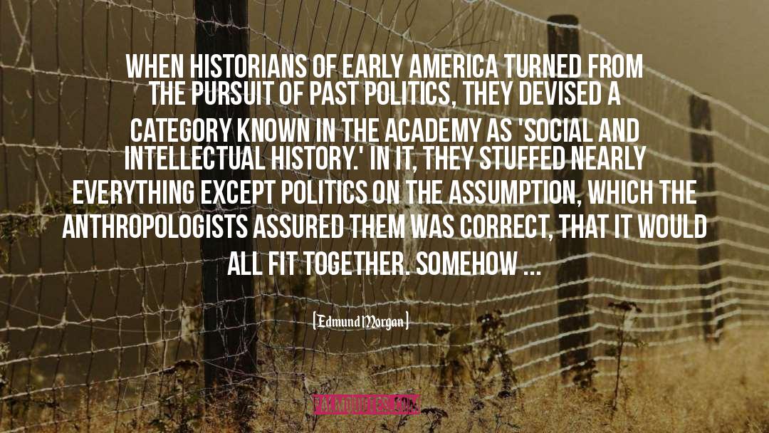 Anthropologists quotes by Edmund Morgan