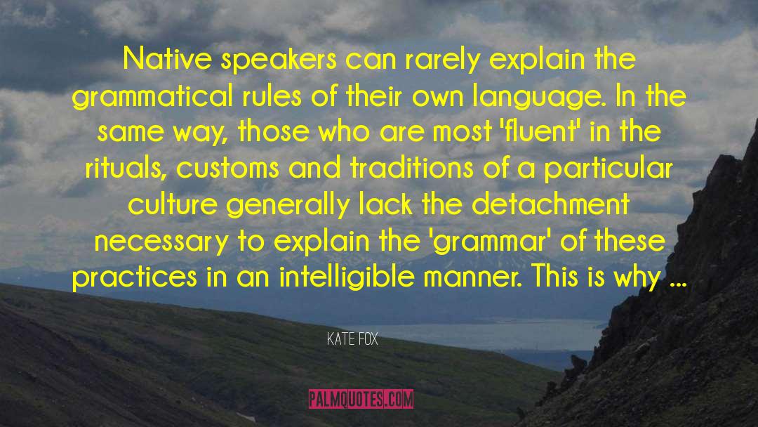 Anthropologists quotes by Kate Fox