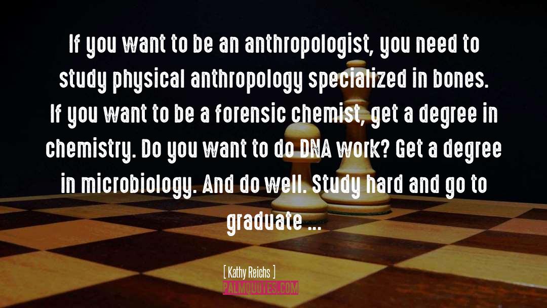 Anthropologists quotes by Kathy Reichs