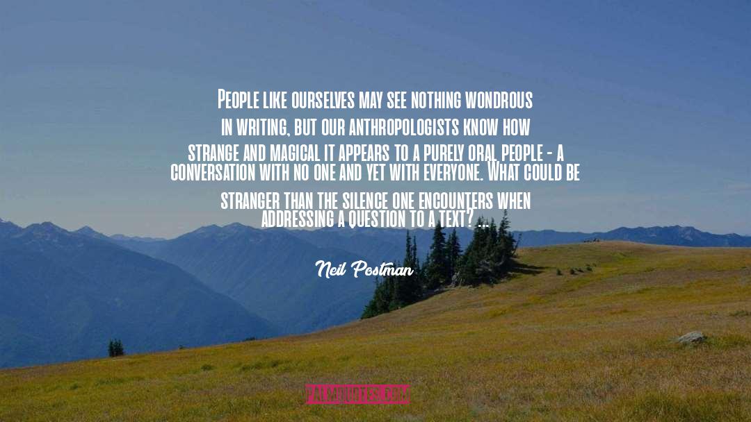 Anthropologists quotes by Neil Postman