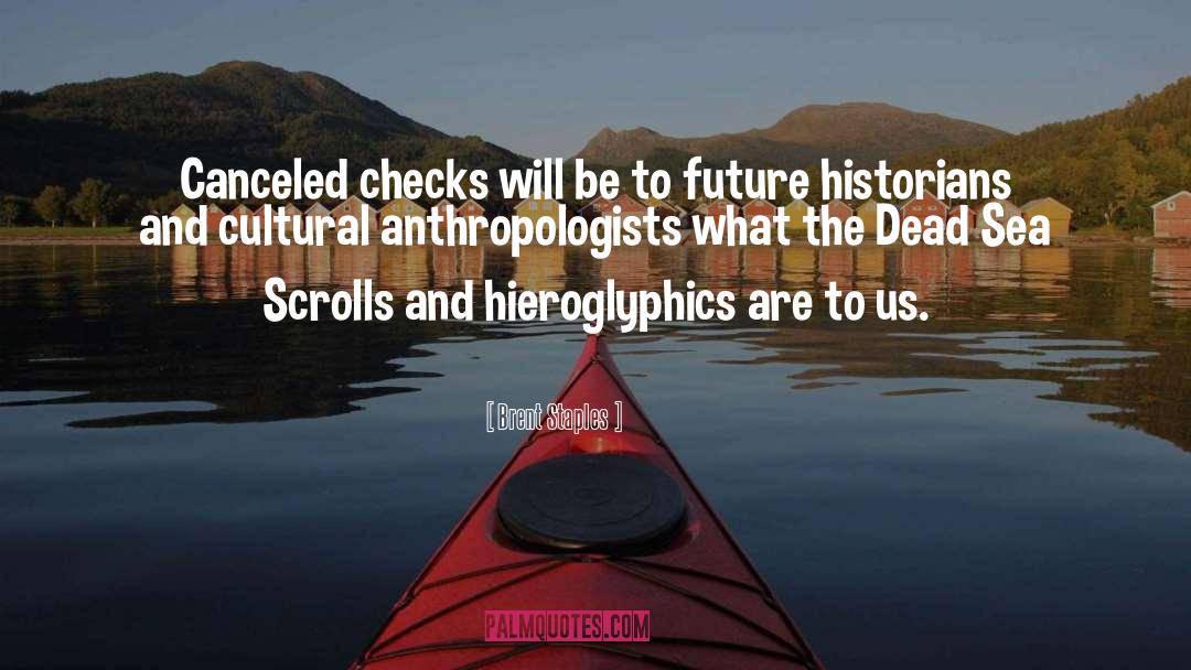 Anthropologists quotes by Brent Staples