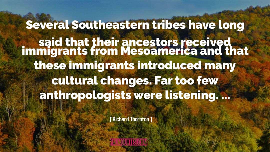 Anthropologists quotes by Richard Thornton
