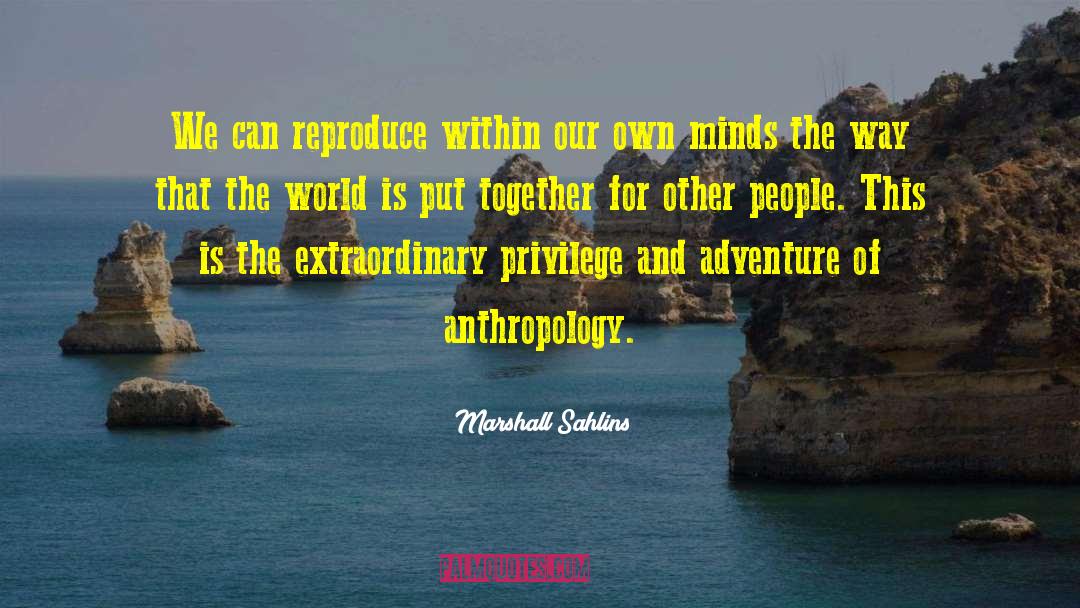 Anthropology quotes by Marshall Sahlins
