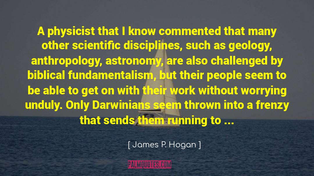 Anthropology quotes by James P. Hogan