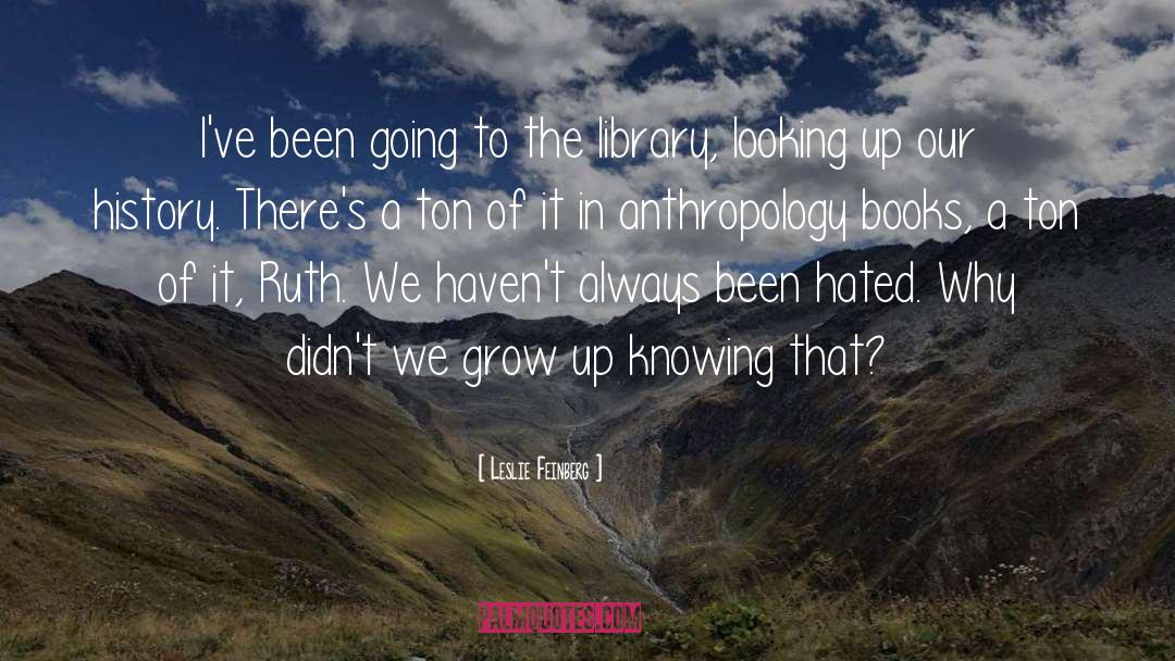 Anthropology quotes by Leslie Feinberg