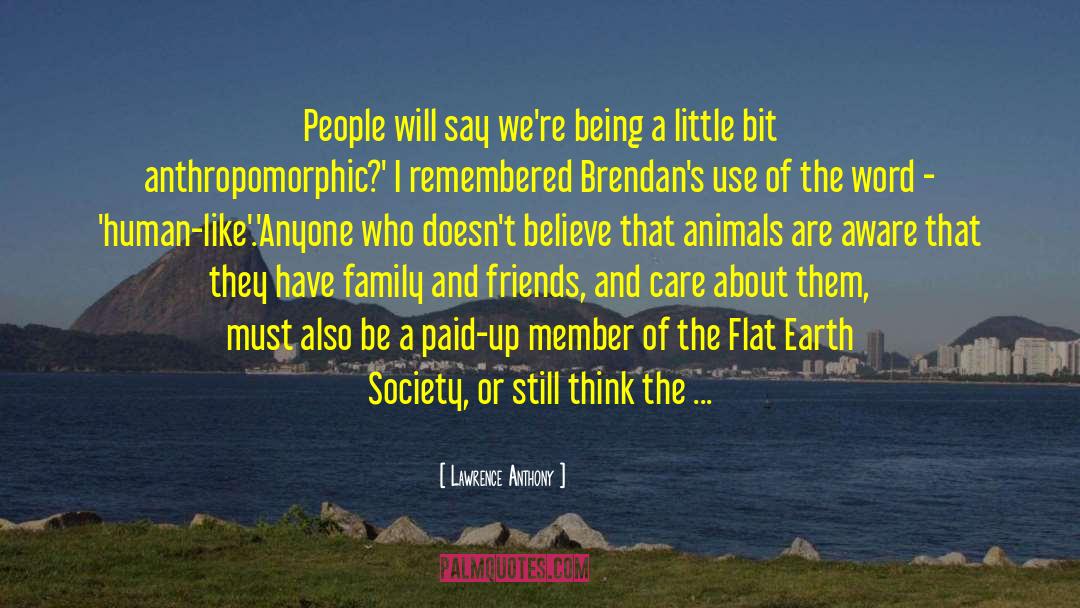 Anthropomorphism quotes by Lawrence Anthony
