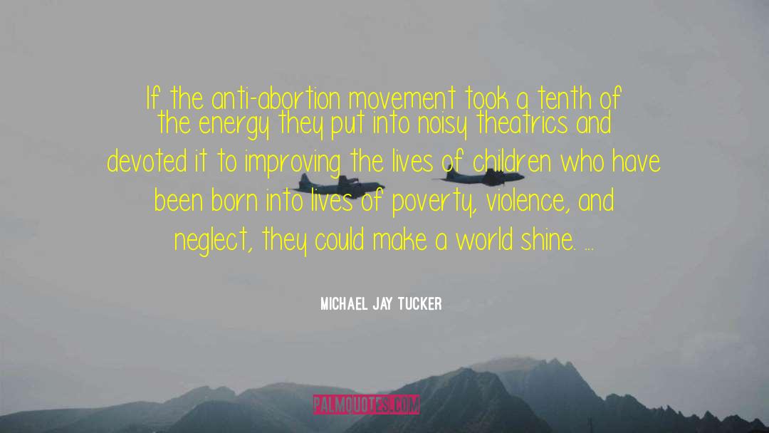 Anti Abortion quotes by Michael Jay Tucker