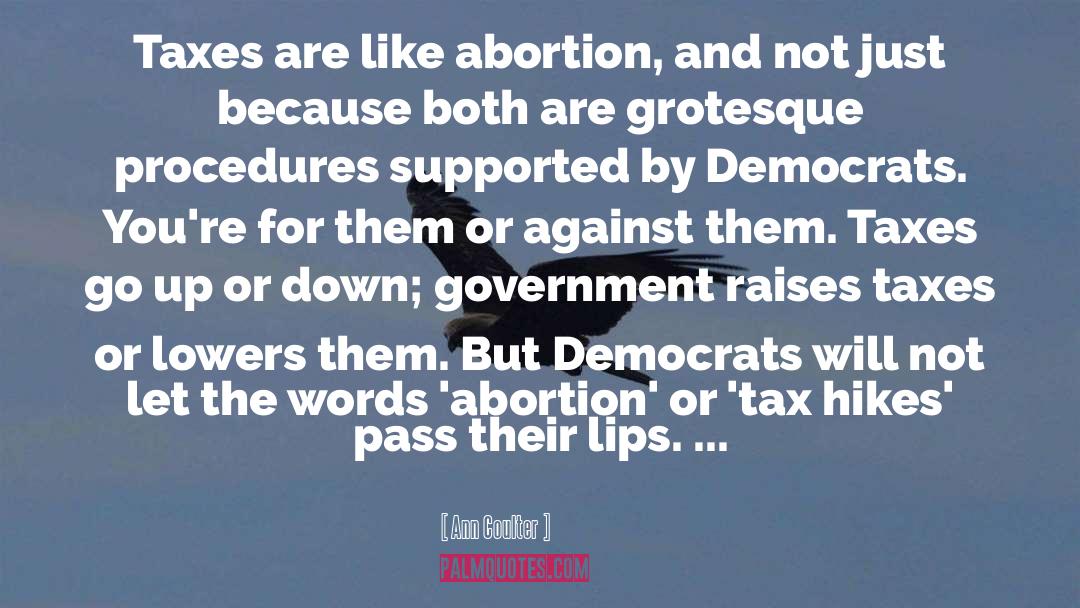 Anti Abortion quotes by Ann Coulter