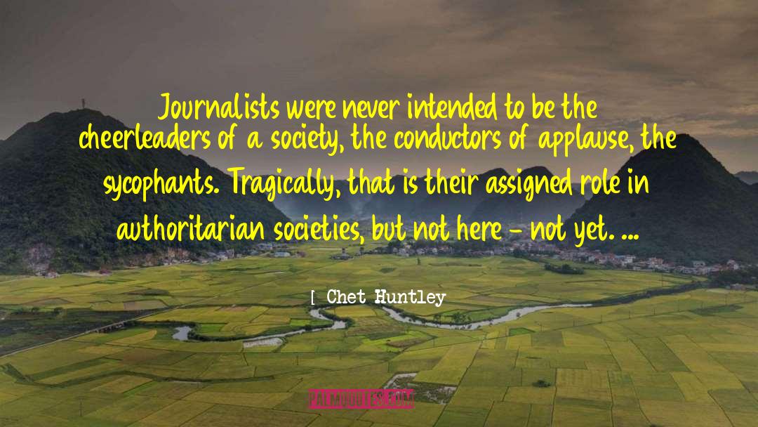 Anti Authoritarian quotes by Chet Huntley