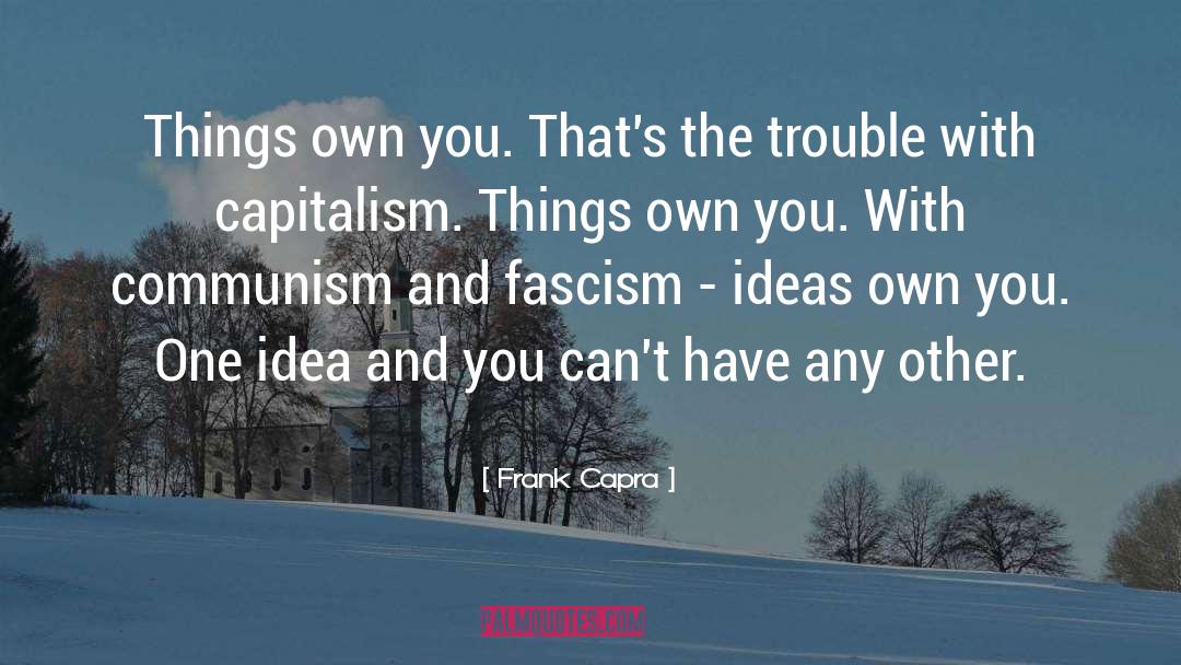 Anti Capitalism quotes by Frank Capra