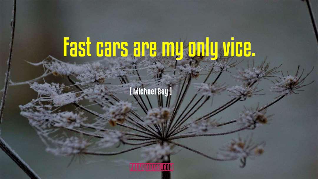 Anti Car quotes by Michael Bay