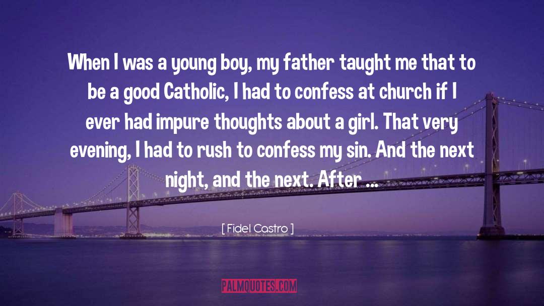 Anti Catholic quotes by Fidel Castro