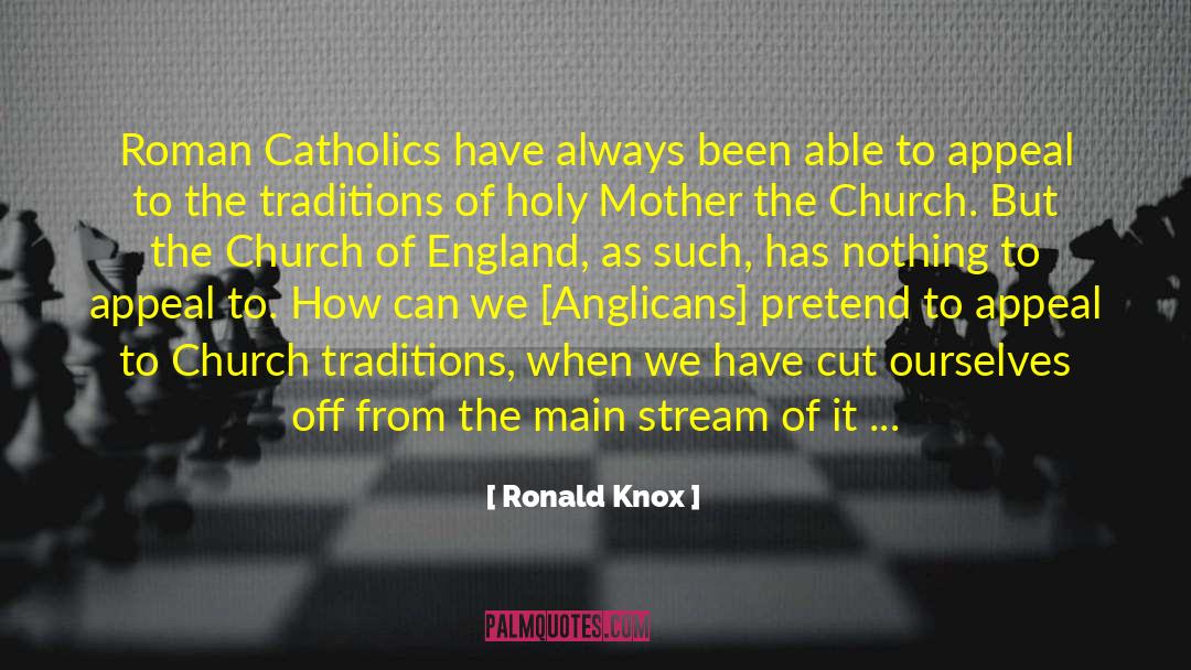 Anti Catholic quotes by Ronald Knox