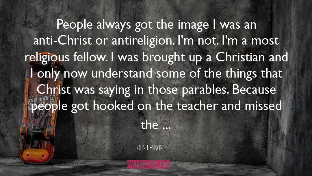 Anti Christ quotes by John Lennon