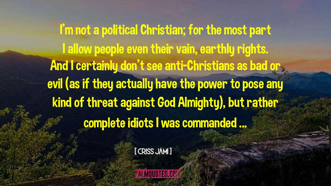 Anti Christian quotes by Criss Jami