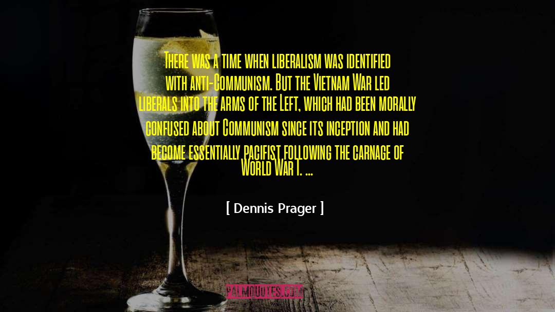 Anti Communism quotes by Dennis Prager